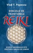 Dincolo de frontierele Reiki - Vlad T. Popescu