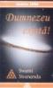 Dumnezeu exista! - Swami Sivananda