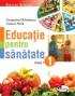 Educatie pentru sanatate - clasa I - Cleopatra Mihailescu , Tudora Pitila