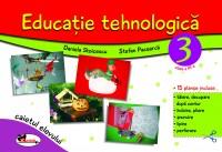 Educatie tehnologica pentru clasa a III-a (caiet cu planse incluse), editia a II-a revizuita - Stefan Pacearca , Daniela Stoicescu
