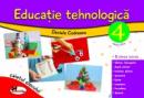 Educatie tehnologica pentru clasa a IV-a (caiet cu planse incluse) - Daniela Codreanu