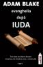 Evanghelia dupa Iuda - Adam Blake