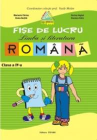 Fise lucru limba si literatura romana. Clasa a IV-a (Penes) - Marinela Chiriac, Dorina Anghel, Stela Apostol, Dorina Cristescu