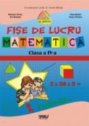 Fise lucru matematica clasa a IV-a - Marinela Chiriac, Ana Bosoaga, Doina Burtila, Ileana Silveanu