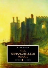 Fiul arhanghelului Mihail - Allan Massie