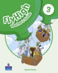 Fly High Level 3 Teacher's Guide - Rachel Finnie