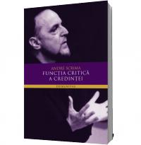 Functia critica a credintei - Andre Scrima