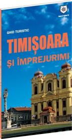 Ghid turistic Timisoara si imprejurimi - Oana Bica