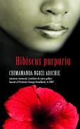 Hibiscus purpuriu - Chimamanda Ngozi Adichie
