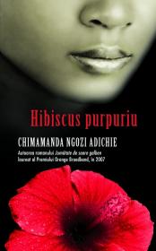Hibiscus purpuriu - Chimamanda Ngozi Adichie