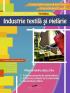 INDUSTRIE TEXTILA SI PIELARIE. Manual pentru clasa a X-a - Romita Tiglea Lupascu, Felicia Iliesiu, Daniela Elisabeta Costache