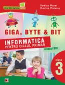 INFORMATICA PENTRU CICLUL PRIMAR. NIVELUL DOI. CLASA A III-A - MATEI, Rodica; MATEIAS, Dorina