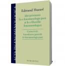 Idei privitoare la o fenomenologie pura si la o filozofie fenomenologica. Cartea intai: Introducere generala in fenomenologia pura - Edmund Husserl