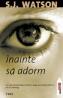 Inainte sa adorm - S. J. Watson