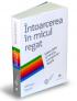 Intoarcerea in micul regat. Steve Jobs si istoria companiei Apple - Michael Moritz