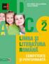 LIMBA SI LITERATURA ROMANA. COMPETENTE SI PERFORMANTA. CLASA II - CIOBANU, Carmen; DOBRA, Sofia; MOGOS, Mariana
