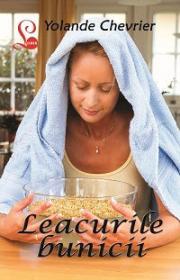 Leacurile bunicii - Yolande Chevrier