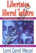 Libertatea si liberul arbitru - Lemi Gemil Mecari