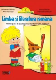 Limba si literatura romana cls a III-a. Primii pasi in dezlegarea textelor din manual (Pitila) - Marinela Chiriac, Ana Bosoaga, Elena Mazilu, Trandafira Plesan