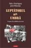 Luptatorul din umbra: un agent CIA si bataliile sale secrete - Felix I. Rodriguez, John Weisman