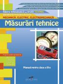 MASURARI TEHNICE. Manual pentru clasa a IX-a - Gabriela Lichiardopol, Manuela Buse, Iuliana Mustata, Maria Radoi, Daniela Burdusel, Dorina Dragomir, Floarea Irimia, Florina Pisleaga, Irina Rat, Aurelia Vaduva