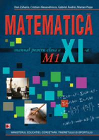 MATEMATICA M1. MANUAL PENTRU CLASA A XI-A - ALEXANDRESCU, Cristian; ANDREI, Gabriel; POPA, Marian; ZAHARIA, Dan