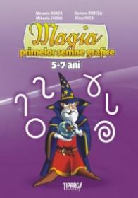 Magia primelor semne grafice, 5-7 ani - Melania Boata, Carmen Burcea, Mihaela Zarna, Alina Vuta