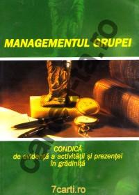 Managementul grupei. Condica de evideta a activitatii si prezentei in gradinita - ***