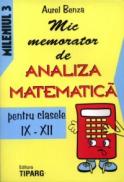 Mic memorator de analiza matematica pentru clasele IX-XII - Aurel Benza