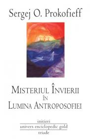 Misteriul Invierii in Lumina Antroposofiei - Sergej O. Prokofieff