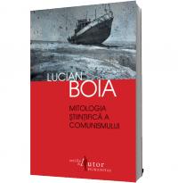 Mitologia stiintifica a comunismului - Lucian Boia