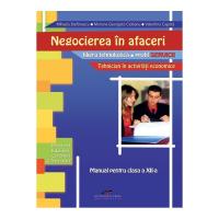 Negocierea in afaceri. Manual pentru clasa a XII-a - Mihaela Stefanescu, Mariana Georgeta Ciobanu, Valentina Capota