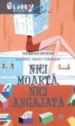 Nici moarta, nici angajata - Maryjanice Davidson