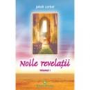 Noile revelatii. Vol. 1 - Jakob Lorber