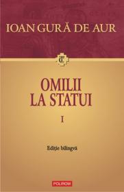Omilii la statui (2 vol.) - Ioan Gura de Aur