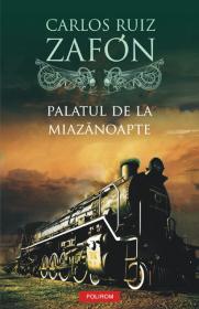 Palatul de la Miazanoapte - Carlos Ruiz Zafon