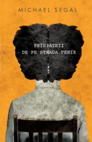 Psihiatrii de pe strada Fenix - Michael Segal