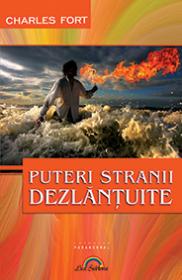 Puteri stranii dezlantuite - Charles Fort