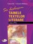 Sa deslusim tainele textelor literare - clasa a IV-a - Cleopatra Mihailescu , Tudora Pitila