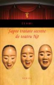 Sapte tratate secrete de teatru No - ZEAMI