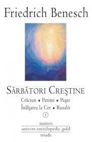 Sarbatori crestine vol. I-II - Friedrich Benesch