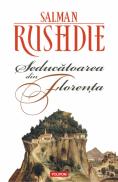 Seducatoarea din Florenta (Editia 2011) - Salman Rushdie