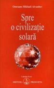 Spre o civilizatie solara - Omraam Mikhael Aivanhov