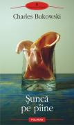 Sunca pe piine - Charles Bukowski