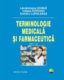 Terminologie medicala si farmaceutica, editia a II-a - Dumitru Lupuleasa, Iuliana Popovici, Lacramioara Ochiuz
