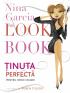 The Look Book - Tinuta perfecta pentru orice ocazie - Nina Garcia
