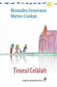 Tinutul Celalalt - Ruxandra Cesereanu , Marius Conkan