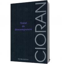Tratat de descompunere - Emil Cioran