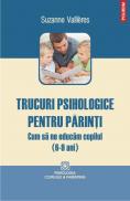 Trucuri psihologice pentru parinti. Cum sa ne educam copilul (6-9 ani) - Suzanne Vallieres