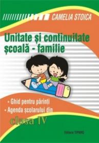 Unitate si continuitate scoala-familie clasa a IV-a (Agenda elevului) - Camelia Stoica